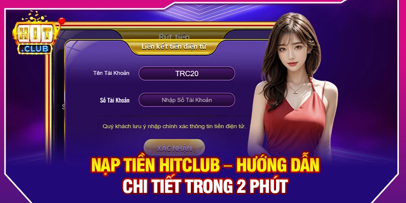 Nạp Tiền Hitclub – Hướng Dẫn Chi Tiết Trong 2 Phút