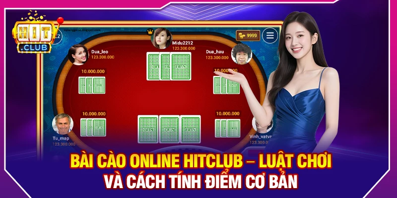 Bài Cào Online Hitclub – Luật Chơi Và Cách Tính Điểm Cơ Bản