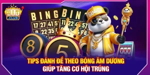 Tips Đánh Đề Theo Bóng Âm Dương Giúp Tăng Cơ Hội Trúng