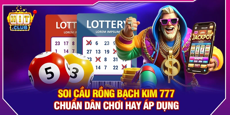 Soi Cầu Rồng Bạch Kim 777 Chuẩn Dân Chơi Hay Áp Dụng
