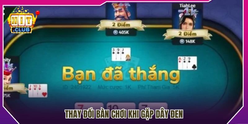 Đổi bàn cược khi liên tiếp gặp vận đen