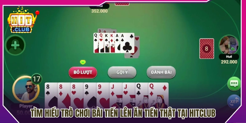 Giới thiệu sảnh bài tiến lên ăn tiền thật HitClub 