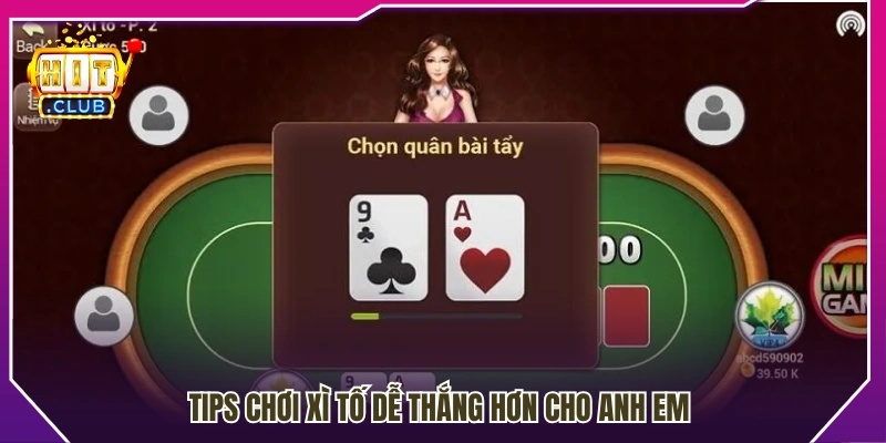 Mẹo chơi Xì tố giúp nâng cao cơ hội chiến thắng 