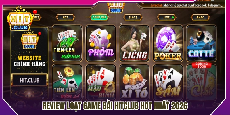Đánh giá các tựa game bài Hitclub nổi bật năm 2026 