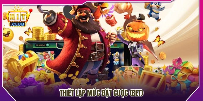 Hướng dẫn chơi slot game cài đặt mức cược 