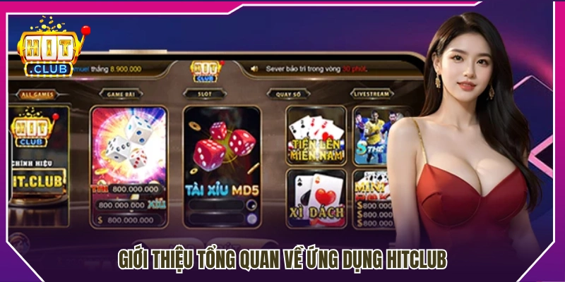 Khái quát về app Hitclub dành cho người dùng 