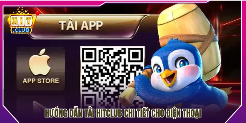 Quy trình tải Hitclub nhanh trên điện thoại 