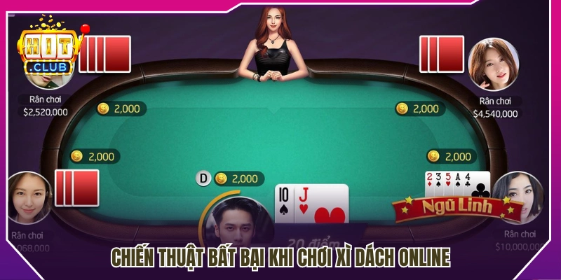 Bí quyết chơi xì dách online giúp tăng cơ hội thắng