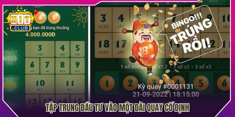 Ưu tiên theo dõi và tham gia một đài quay quen thuộc